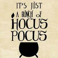 It's Just a Bunch of Hocus Pocus